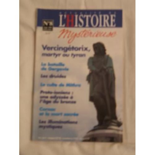 Actualité De L'histoire Mystérieuse   N° 8 : Vercingétorix, Martyr Ou Tyran