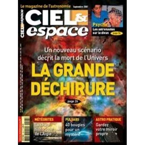 Ciel Et Espace N° 448 : La Mort De L Univers : La Grande Déchirur