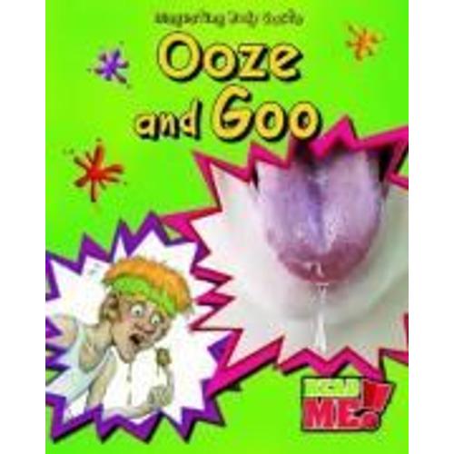 Ooze And Goo