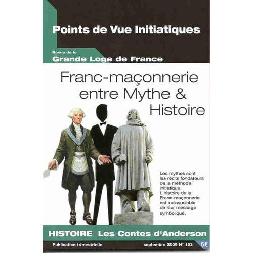 Points De Vue Initiatiques N°153 Franc-Maconnerie Entre Mythe Et Histoire