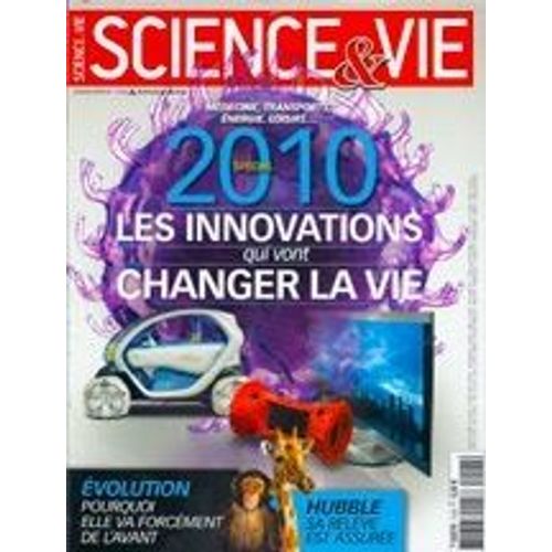 Science & Vie   N° 1108 : 2010  Special : Les Innovations Qui Vont Changer La Vie : Hubble / Evolution / Grande Crue / Demographie