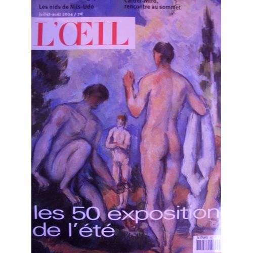 L'oeil   N° 560 : Les 50 Expositions De L'ete Les Nids De Nils Udo Chefs-D'oeuvre De La Phillips Collection A Martigny Jongkind Calder Miro