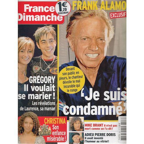 France Dimanche   N° 3297 : Franck Alamo Gregory Lemarchal Christina Mike Brant Pierre Doris Margaux Sabatier Johnny Hallyday Michel Cremades Les Clodettes Colette Renard Pierre Doris