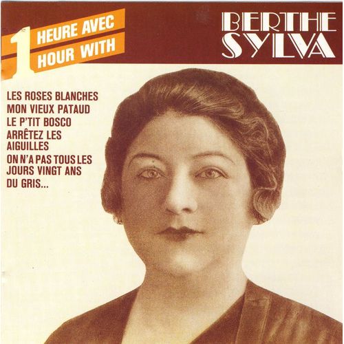 Une Heure Avec Berthe Sylva