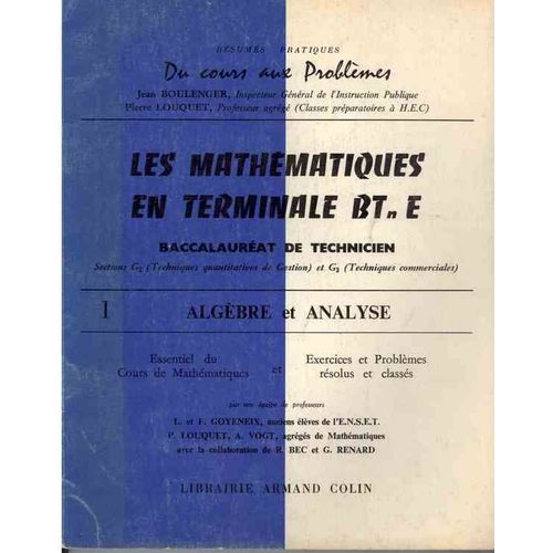 Les Mathématiques En Terminale Btn E - Baccalauréat De Technicien G2 Et G3 - Tome 1 Algèbre Et Analyse