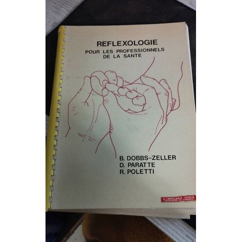 Réflexologie Pour Les Professionnels De Santé Dobbs Zeller/Paratte
