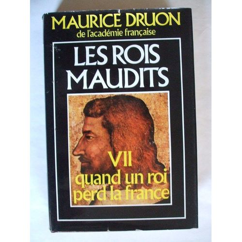 Les Rois Maudits. Vii. Quand Un Roi Perd La France