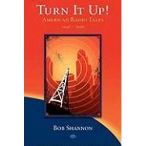 Turn It Up! American Radio Tales 1946-1996
