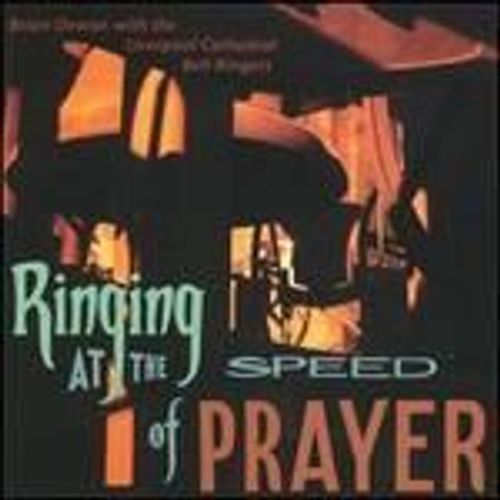 Ringing At The Speed Of Prayer