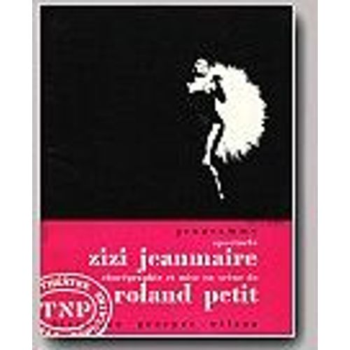 Programme. Spectacle Zizi Jeanmaire. Chorégraphie Et Mise En Scène De Roland Petit.