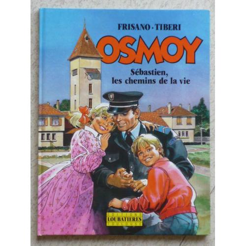 Osmoy - Sébastien, Les Chemins De La Vie