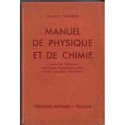 Manuel De Physique Et Chimie. Classe De 3e (Troisième) - Programme D'août 1947