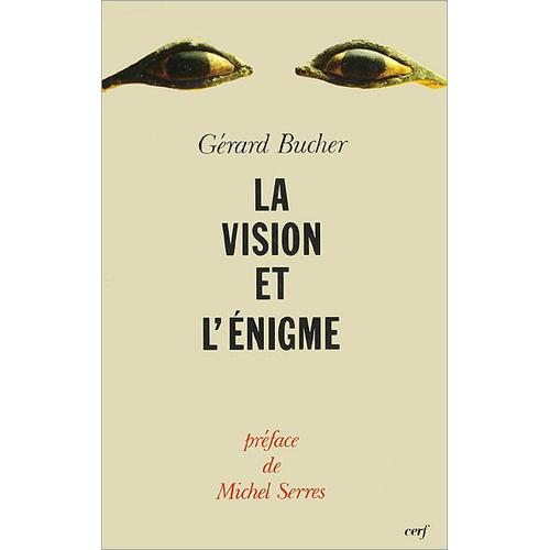 La Vision Et L'enigme - Eléments Pour Une Analytique Du Logos