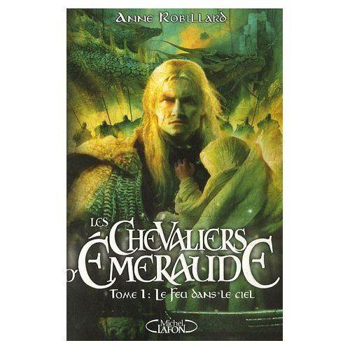 Les Chevakiers D'emeraude - Tome 1 : Le Feu Dans Le Ciel