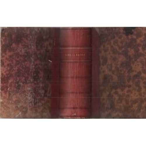 Biblia Sacra Vulgatae Editionis Sixti V Pontificis Maximi Jussu Recognita Et Clementis Viii Auctoritate Edita