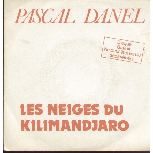 Les Neiges Du Kilimandjaro 3'05 (P. Danel - M. Delancray)  - Hors Commerce Mono-Face
