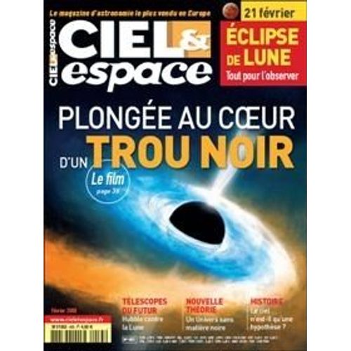 Ciel Et Espace N° 453 : Plongee Au Coeur D'un Trou Noir