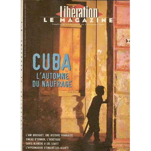 Liberation, Le Magazine N° 02 : Cuba, L' Automne Du Naufrage