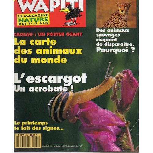 Wapiti Un Oeil Futé Sur La Nature  N° 84 : Les Escargots, Disparition Des Animaux Sauvages
