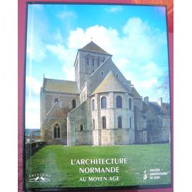 L'architecture Normande Au Moyen Age - Coffret 2 Volumes : Volume 1, Regards Sur L'art De Batir - Volume 2, Les Etapes De La Creation