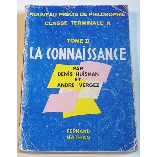 Nouveau Précis De Philosophie Tome Ii : La Connaissance
