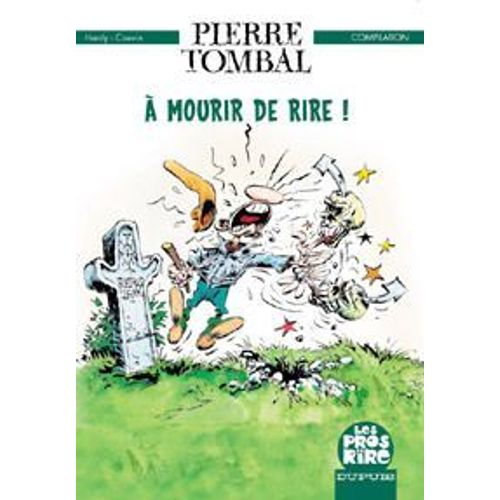 A Mourir De Rire ! Pierre Tombal