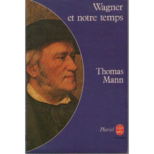 Wagner Et Notre Temps