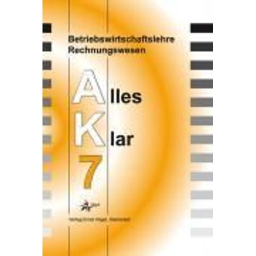 Betriebswirtschaft/Rechnungswesen Alles Klar. 7. Jahrgangsstufe. Realschule