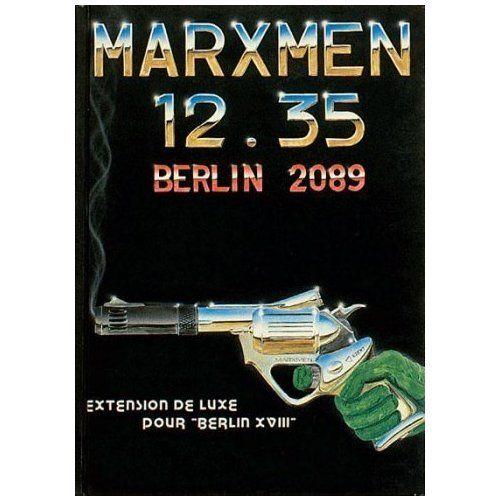 Marxmen 12.35 Berlin 2089 : Extension De Luxe Pour "Berlin Xviii" (Siroz Productions)