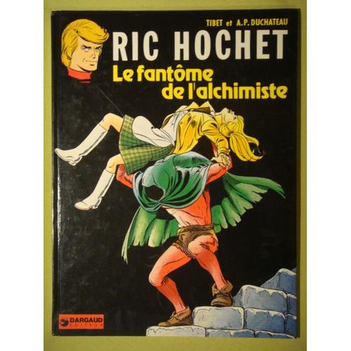 Ric Hochet N° 13 - Le Fantôme De L'alchimiste - Une Histoire Du Journal Tintin