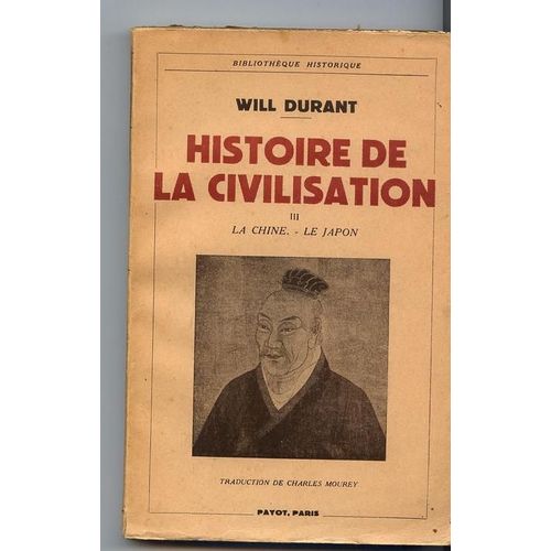 Histoire De La Civilisation. Iii. La Chine - Le Japon