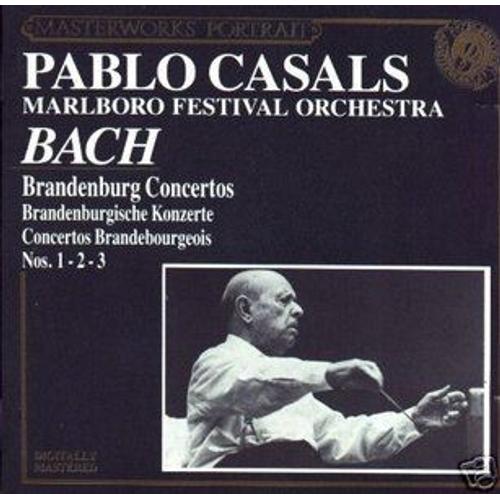 Concertos Brandebourgeois Nos. 1, 2 & 3 Orch. Fest. De Marlboro