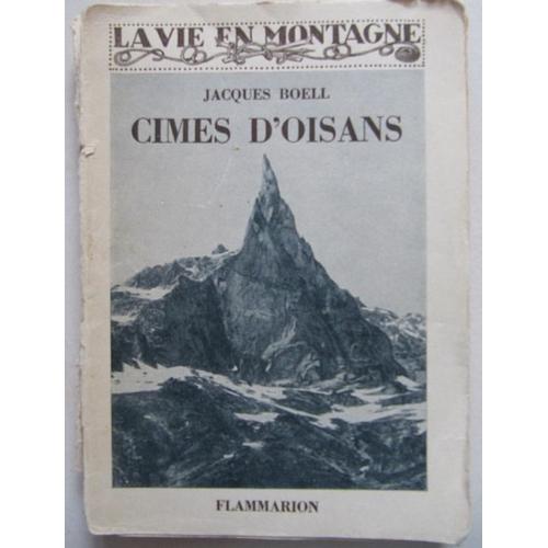 Cimes D'oisans. Récits De Courses En Dauphiné. Préface De Lucien Devies.