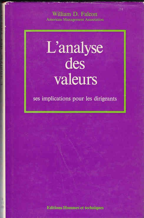 L'analyse Des Valeurs ; Ses Implications Pour Les Dirigeants L'analyse Des Valeurs ; Ses Implications Pour Les Dirigeants