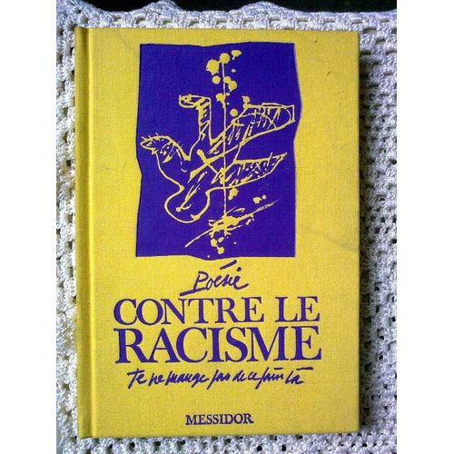 Poésie Contre Le Racisme - Je Ne Mange Pas De Ce Pain Là