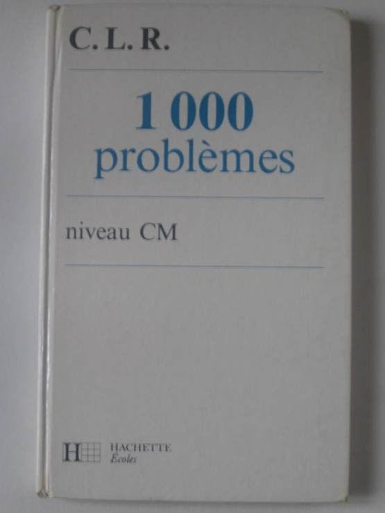 1000 Problèmes Niveau Cm