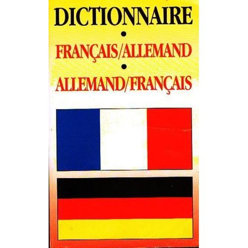 Dictionnaire Français - Allemand - Allemand - Français