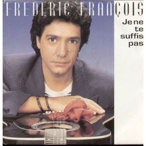 Je Ne Te Suffis Pas (F. Krançois - Michaele) 4'24  /  A La Vida (F. François - Michaele) 3'38