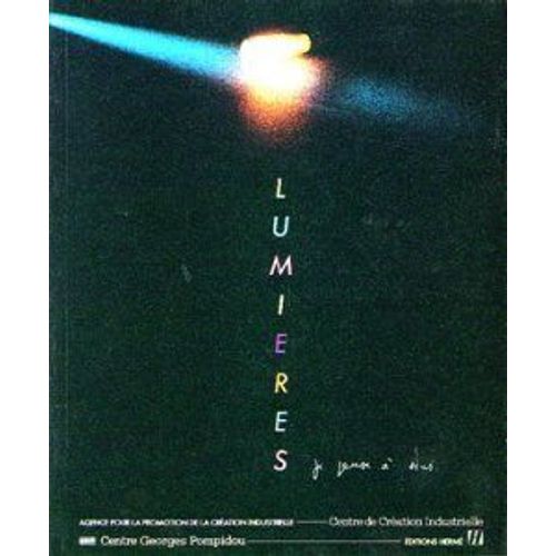 Lumieres Je Pense A Vous - 03/06/1985-05/08/1985, Centre De Creation Industrielle