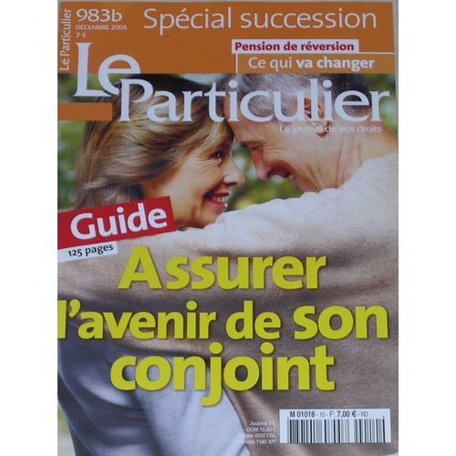 Le Particulier  N° 983 : Assurer L'avenir De Son Conjoint