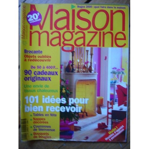 Maison Magazine  N° 204 : 101 Idees Pour Bien Recevoir