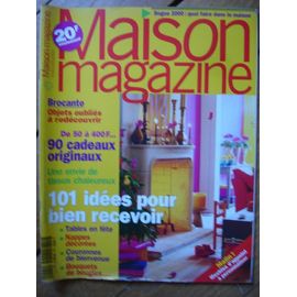 Maison Magazine  N° 204 : 101 Idees Pour Bien Recevoir