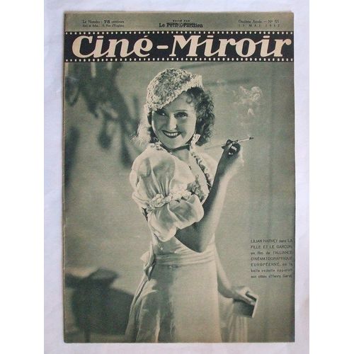 Cine Miroir  N° 371 : Lilian Harvey Dans La Fille Et Le Garcon Un Film De L'alliance Cinematographique Europeenne, Ou La Belle Vedette Apparait Aux Cotes D'henry Garat.