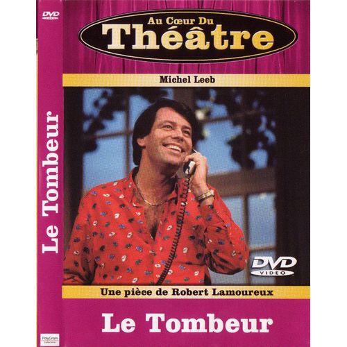 Au Coeur Du Théatre                    " Le  Tombeur"