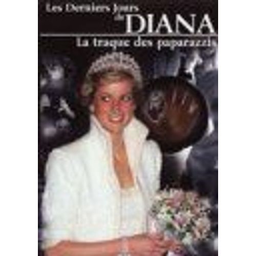 Les Derniers Jours De Diana - La Traque Des Paparazzis