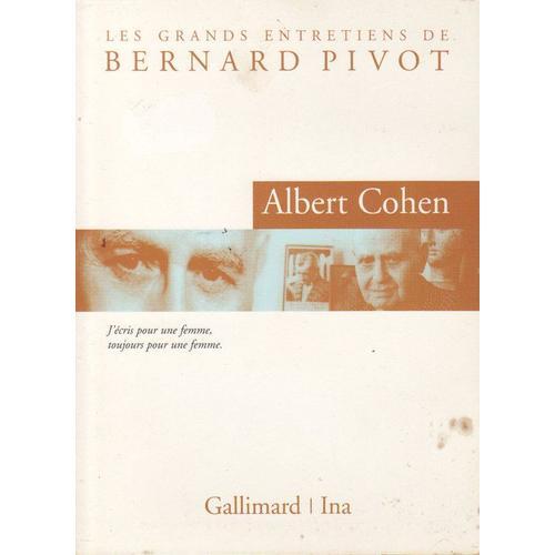 Albert Cohen - Les Grands Entretiens De Bernard Pivot
