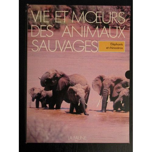 La Faune Vie Et Moeurs Des Animaux Sauvages