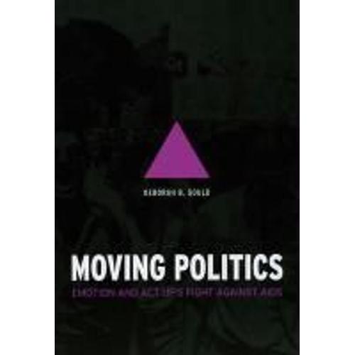 Moving Politics - Emotion And Act Up`S Fight Against Aids