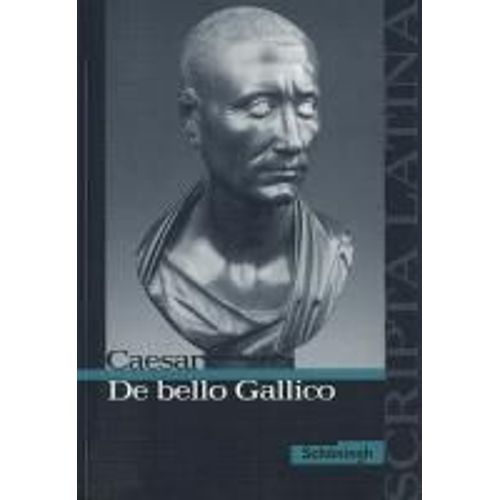 De Bello Gallico. Ausgewählte Texte