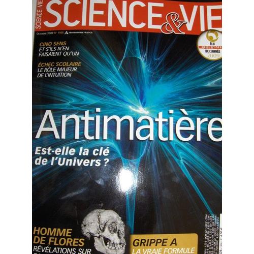 Science&vie  N° 1105 : 10/2009: Antimatiere/ Grippe A/ Co2+Climat/ Osmose/ Echec Scolaire/ Homme De Flores/ Trous Noirs/ Synesthesie